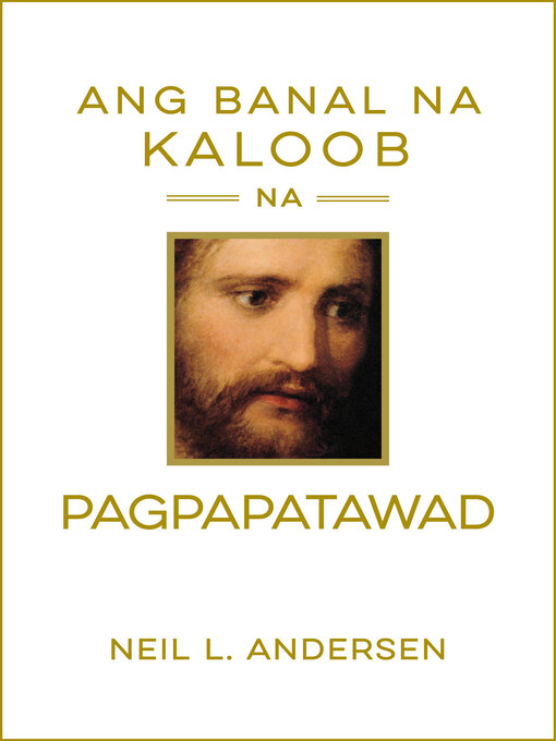 Title details for Ang Banal na Kaloob na Pagpapatawad by Neil L. Andersen - Available